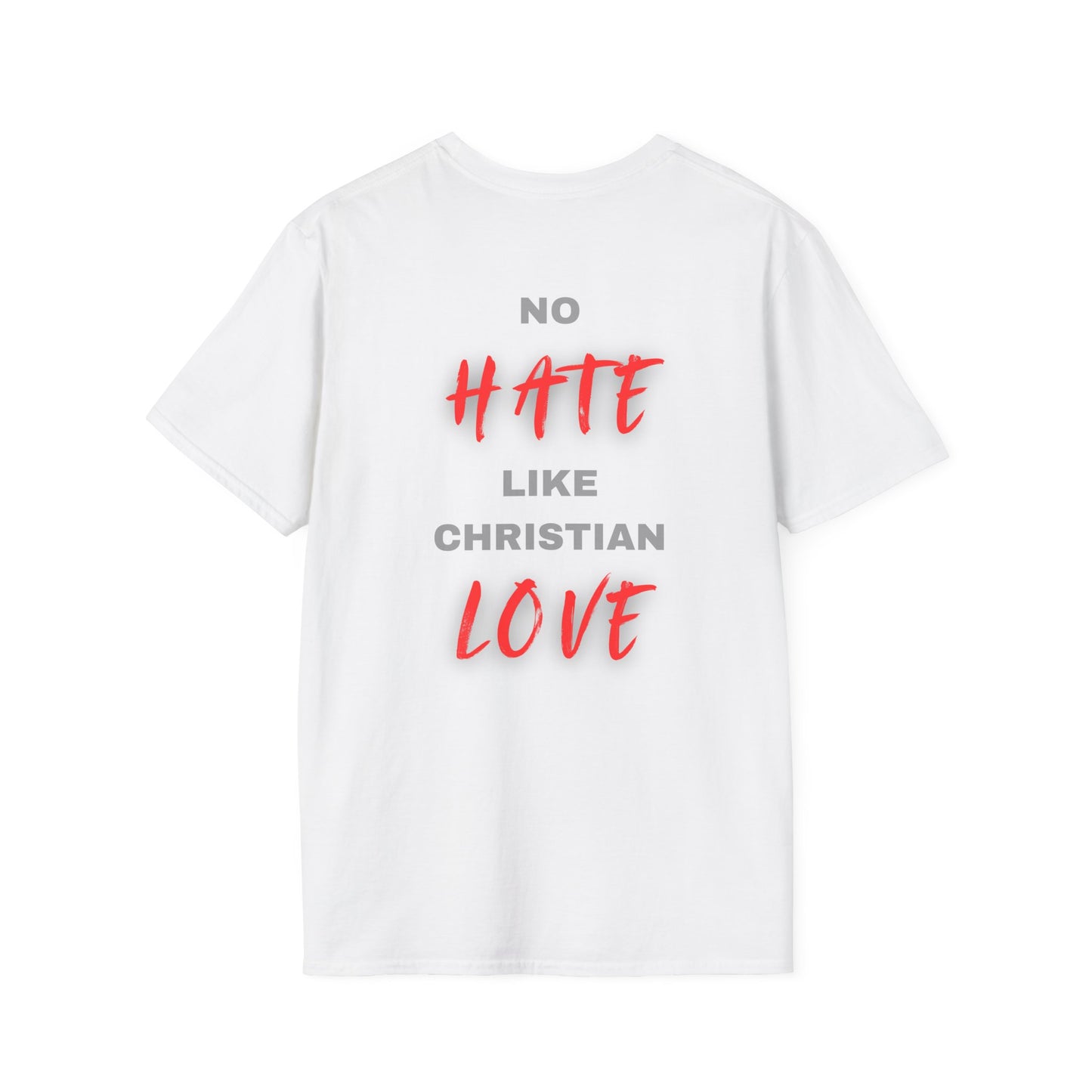 No Hate Like Christian Love Unisex Softstyle T-Shirt