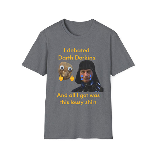 Debate Dawkins Unisex T-Shirt - "I Debated Darth Dawkins and All I Got Was This Lousy Shirt"