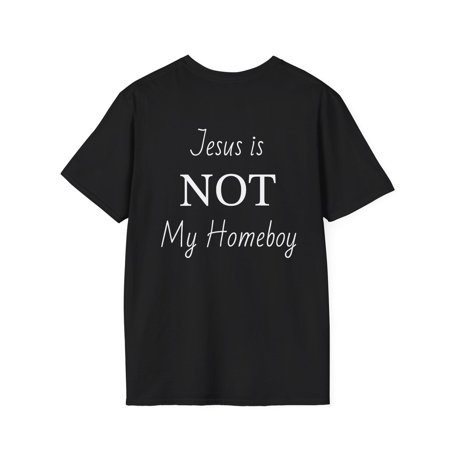 Decon Jct T Shirt "Jesus is NOT my Homeboy"
