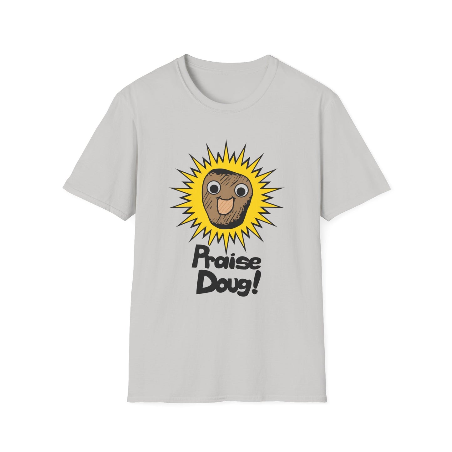 Praise Doug! (by Jason AKA Hyprlb) Unisex Softstyle T-Shirt