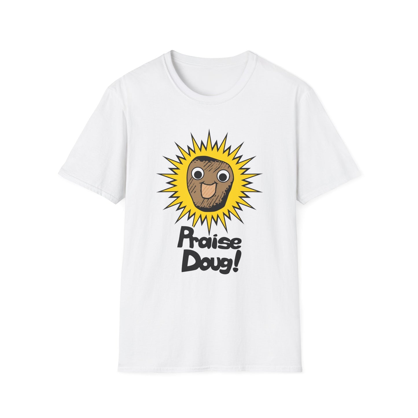 Praise Doug! (by Jason AKA Hyprlb) Unisex Softstyle T-Shirt